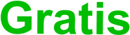 Gratis
