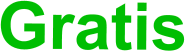 Gratis
