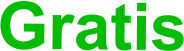 Gratis